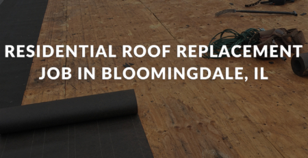 Residential Roof Replacement Bloomingdale, IL